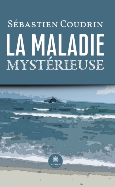 La maladie mysterieuse