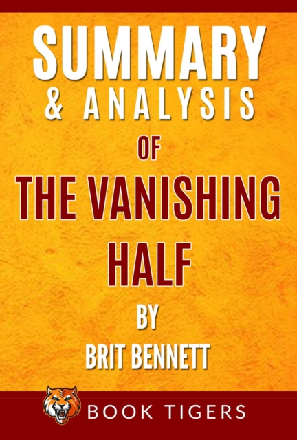 Summary and Analysis of The Vanishing Half by Brit Bennett