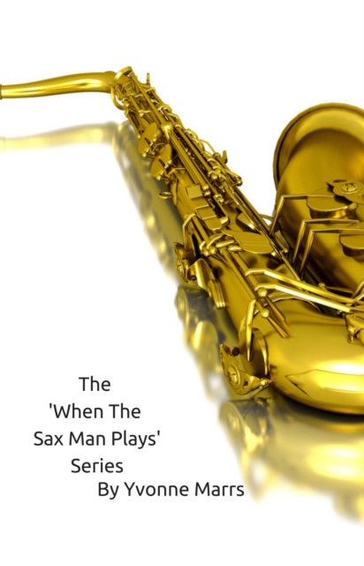 'When The Sax Man Plays' Series