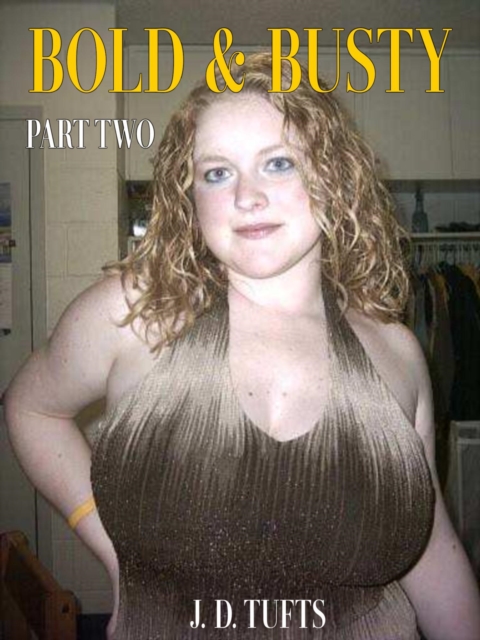 Bold and Busty (Part Two)