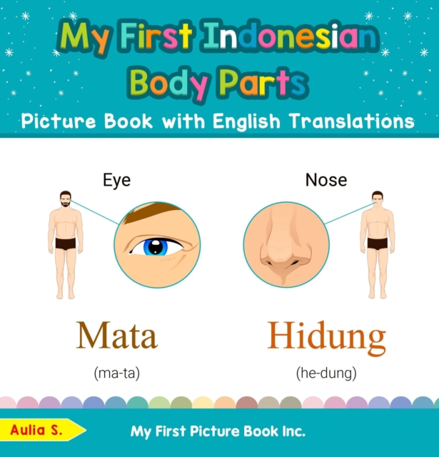 My First Indonesian Body Parts Picture Book with English Translations