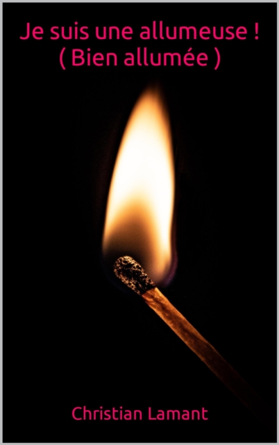 Je suis une allumeuse !