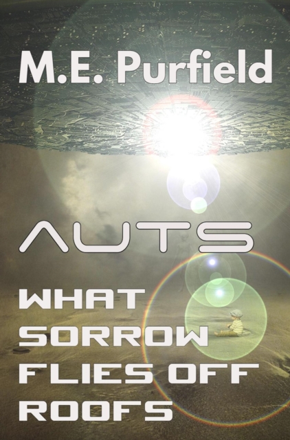What Sorrow Flies Off Roofs