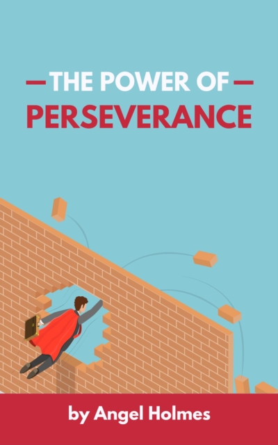 Power Of Perseverance