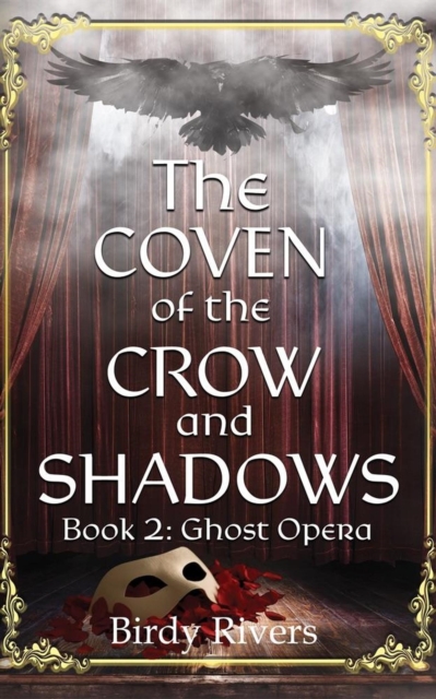 Coven of the Crow and Shadow: Ghost Opera