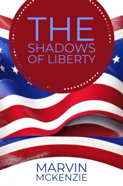 Shadows of Liberty