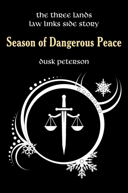 Season of Dangerous Peace (The Three Lands: Law Links Side Story)