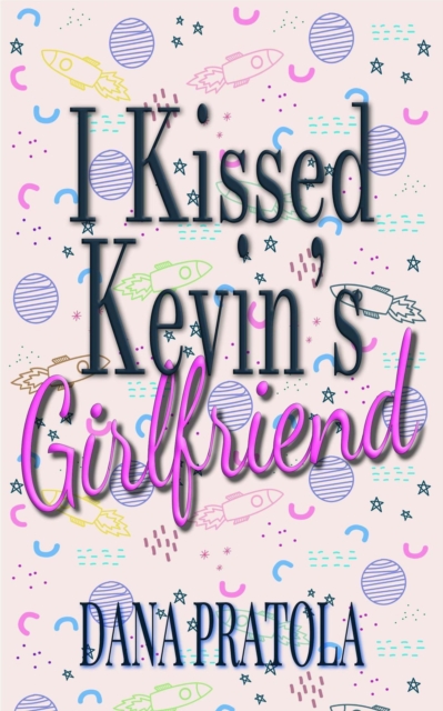 I Kissed Kevin's Girlfriend