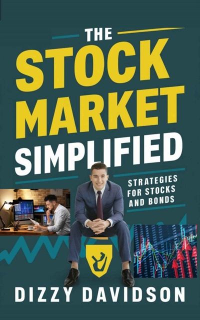 Stock Market Simplified: Strategies for Stocks and Bonds