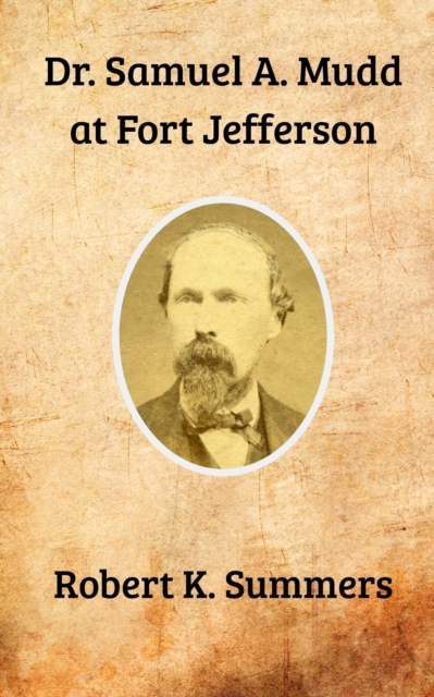 Dr. Samuel A. Mudd at Fort Jefferson
