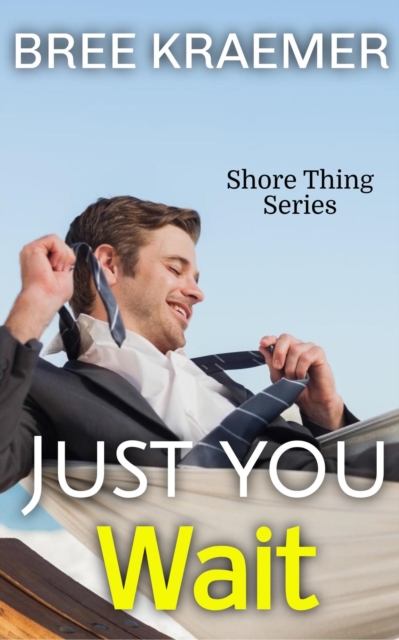 Just You Wait