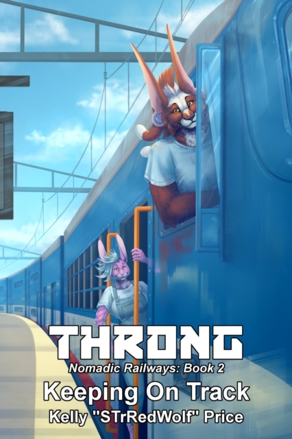 Throng - Nomadic Railways: Part 2 - Keeping on Track