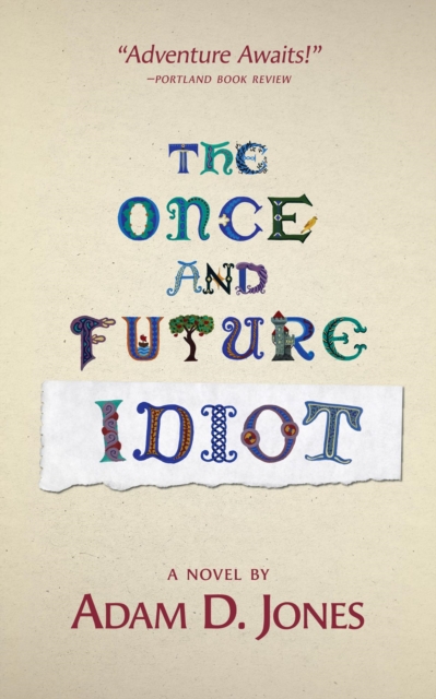 Once and Future Idiot
