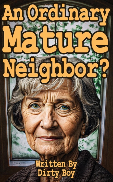 Ordinary Mature Neighbor?
