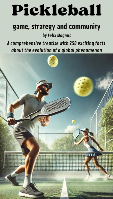 Pickleball - game, strategy and community