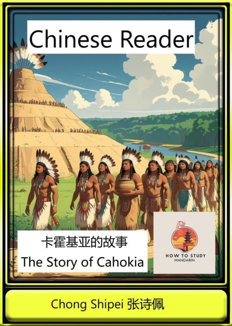 Chinese Reader The Story of Cahokia