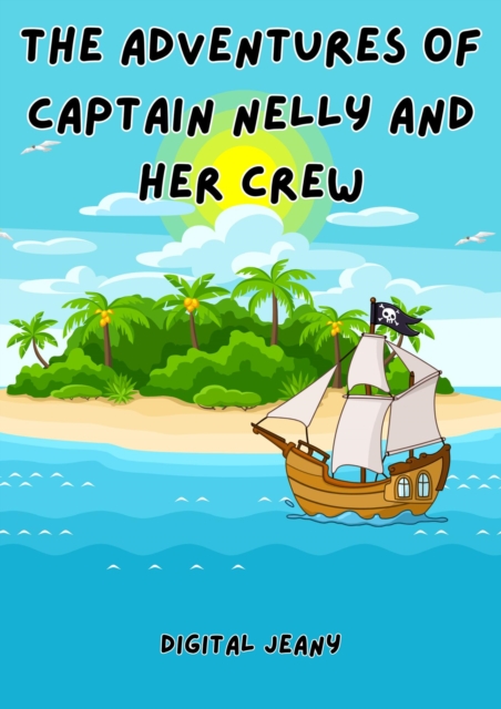 Adventures of Captain Nelly and Her Crew