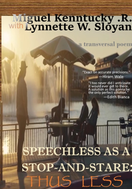 Speechless as a Stop-and-Stare: Thus Less