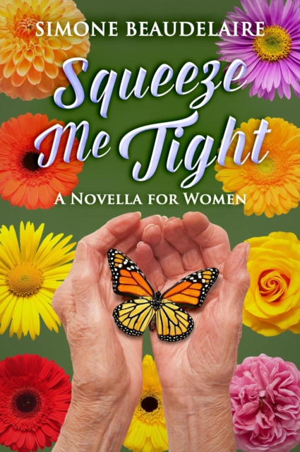 Squeeze Me Tight: A Novella for Women