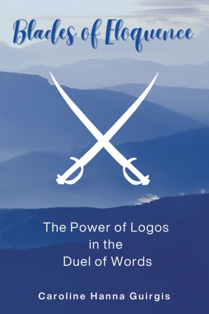 Blades of Eloquence The Power of Logos in the Duel of Words