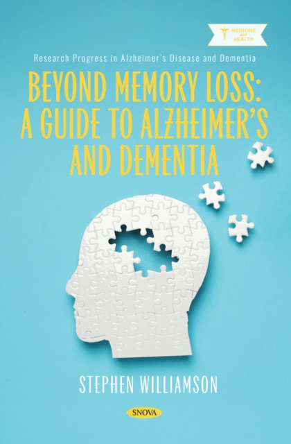 Beyond Memory Loss: A Guide to Alzheimer's and Dementia