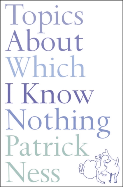 Topics About Which I Know Nothing