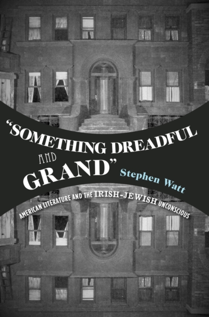 "e;Something Dreadful and Grand"e;