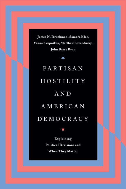 Partisan Hostility and American Democracy