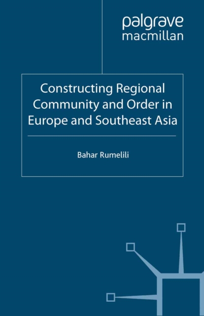 Constructing Regional Community and Order in Europe and Southeast Asia