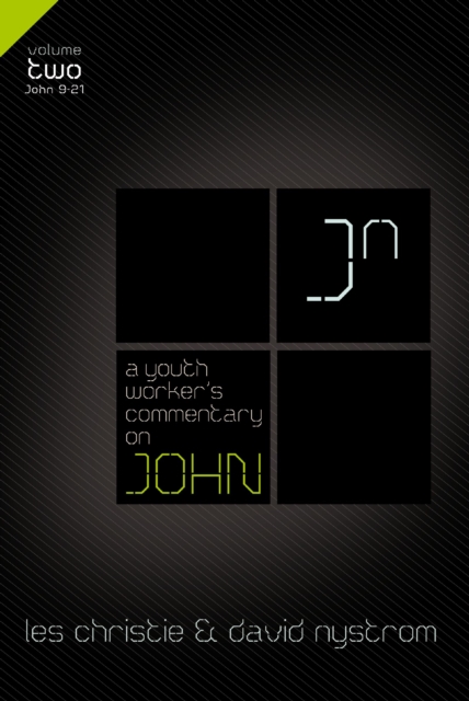 Youth Worker's Commentary on John, Vol 2