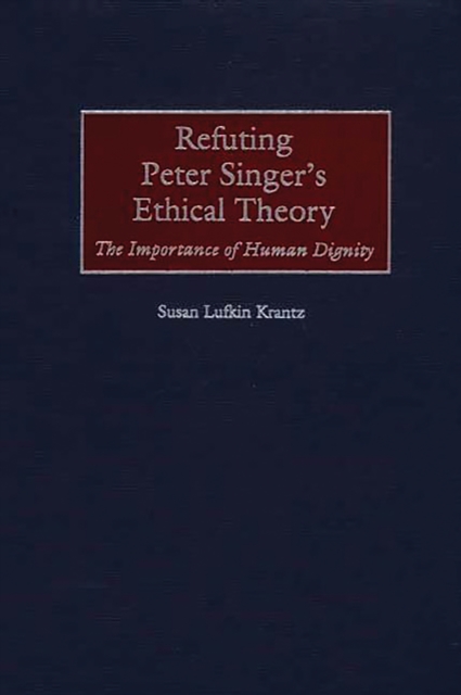 Refuting Peter Singer's Ethical Theory