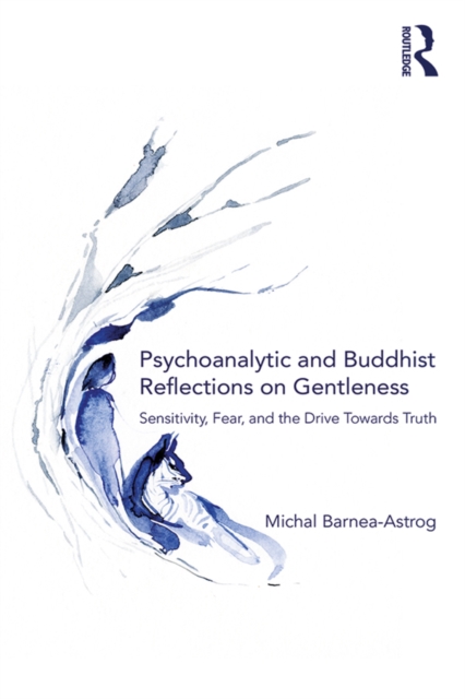 Psychoanalytic and Buddhist Reflections on Gentleness