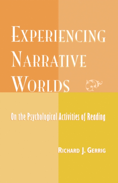 Experiencing Narrative Worlds
