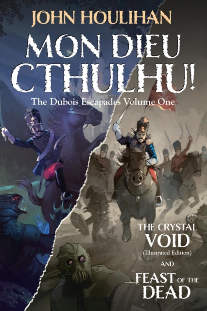 Mon Dieu Cthulhu! The Dubois Escapades Volume One