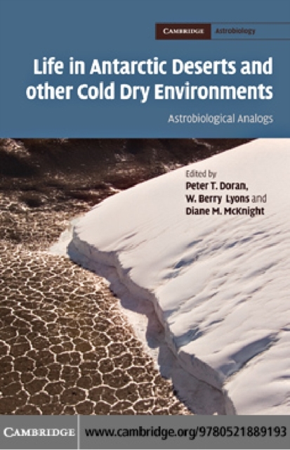 Life in Antarctic Deserts and other Cold Dry Environments