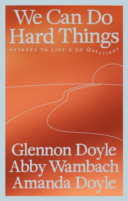 We Can Do Hard Things