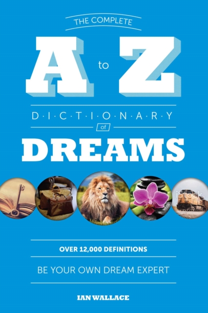 Complete A to Z Dictionary of Dreams