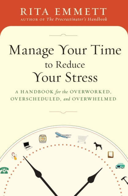 Manage Your Time to Reduce Your Stress