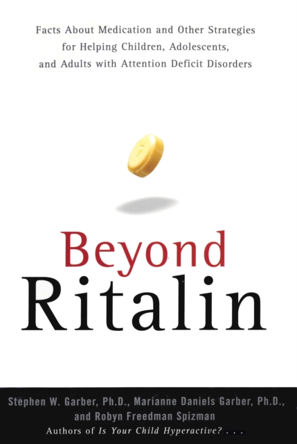 Beyond Ritalin:Facts About Medication and Strategies for Helping Children,