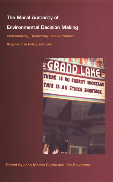 Moral Austerity of Environmental Decision Making