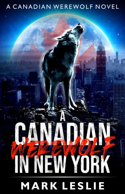 Canadian Werewolf in New York