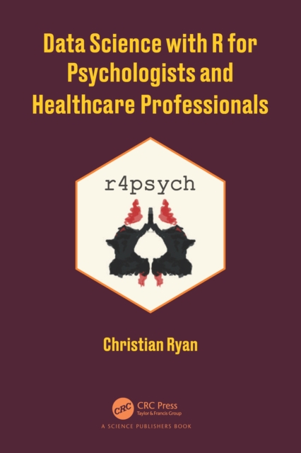 Data Science with R for Psychologists and Healthcare Professionals