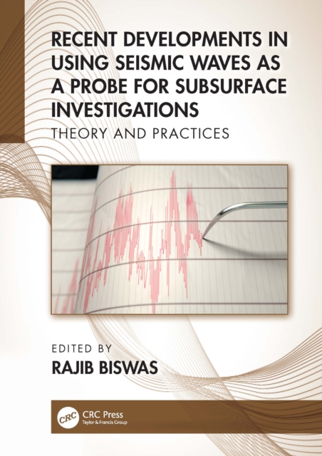 Recent Developments in Using Seismic Waves as a Probe for Subsurface Investigations