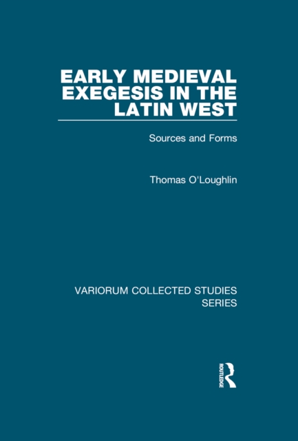 Early Medieval Exegesis in the Latin West