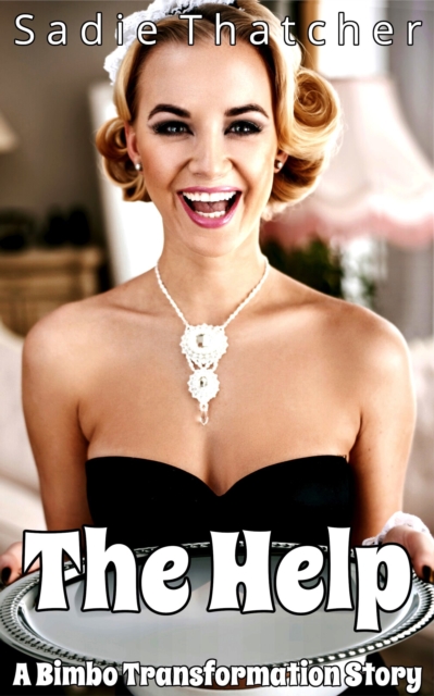 Help: A Bimbo Transformation Story