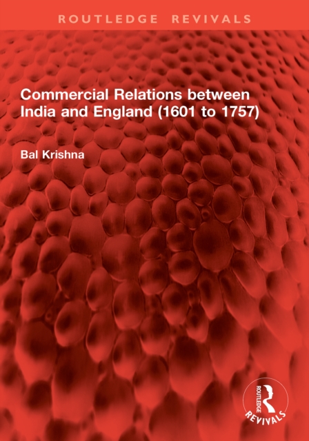 Commercial Relations between India and England (1601 to 1757)