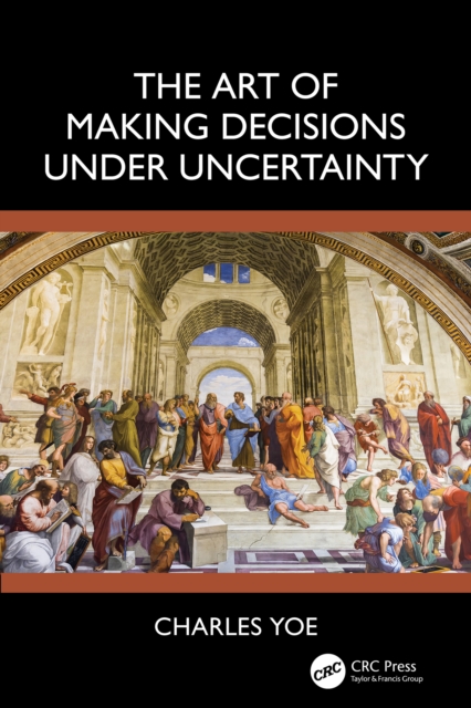 Art of Making Decisions Under Uncertainty