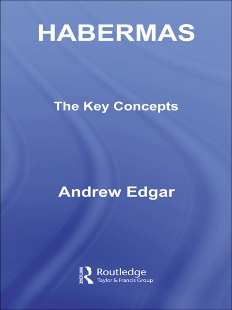 Habermas: The Key Concepts