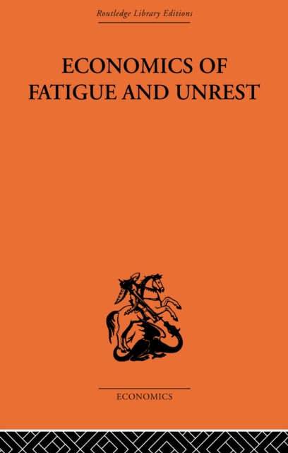 Economics of Fatigue and Unrest and the Efficiency of Labour in English and American Industry