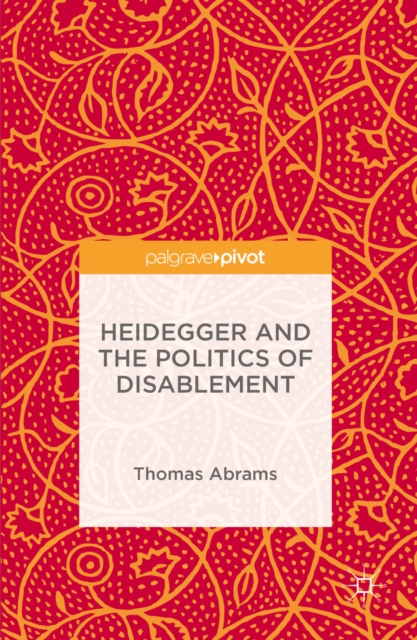 Heidegger and the Politics of Disablement